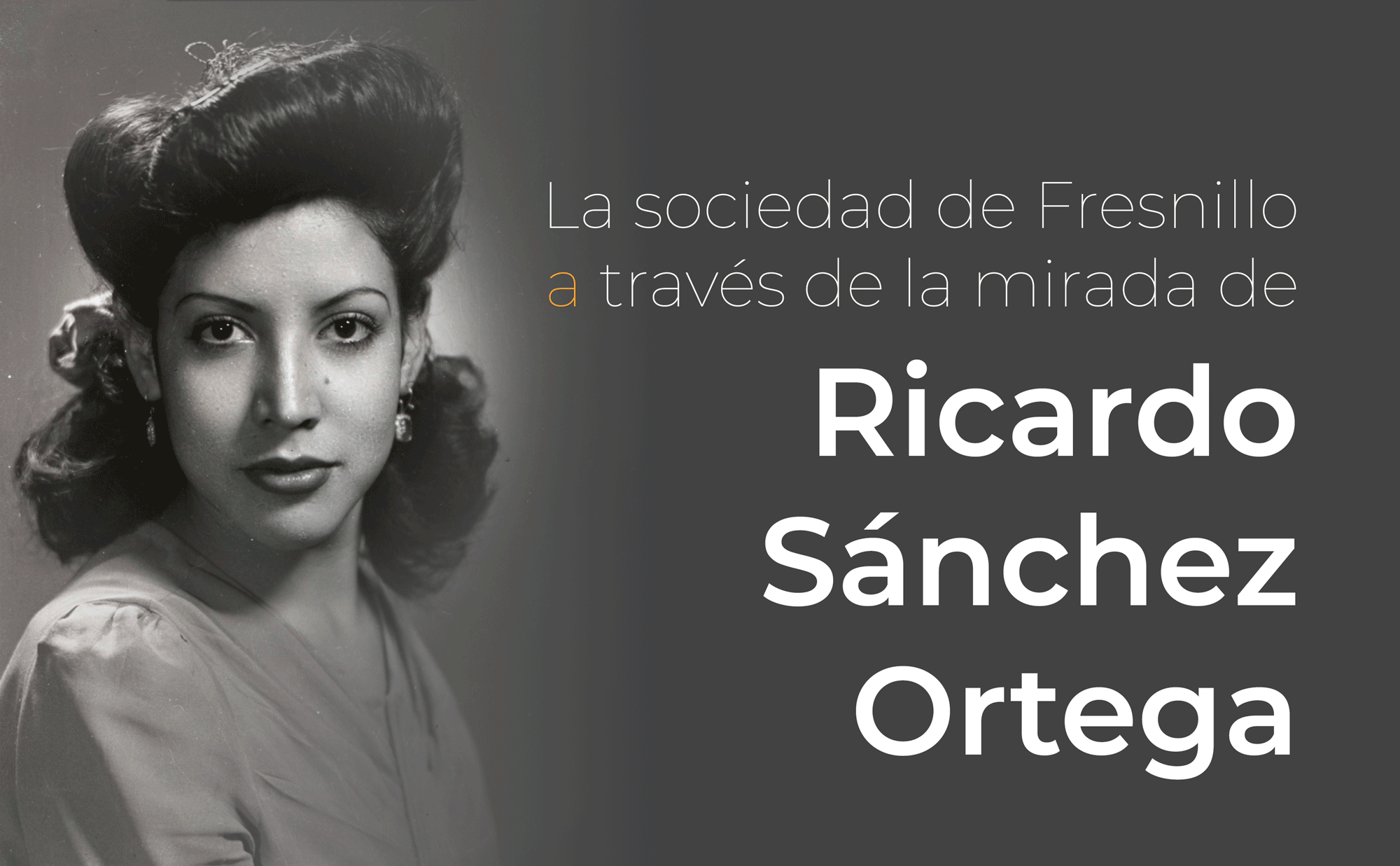 La sociedad de Fresnillo a través de la mirada de Ricardo Sánchez Ortega