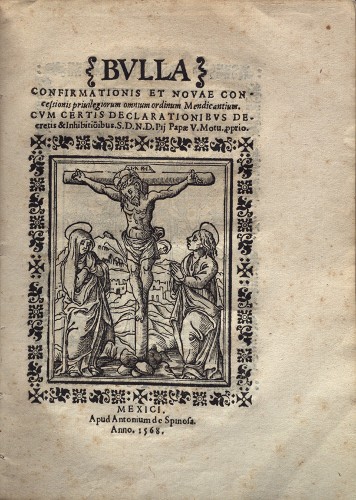 Imagen de Bulla confirmationis et novae concessionis privilegiorum omnium ordinum mendicantium cum certis declarationibus decretis et inhibitionibus S.D.N.D. Pii Papae V. Motu. Proprio (propio)