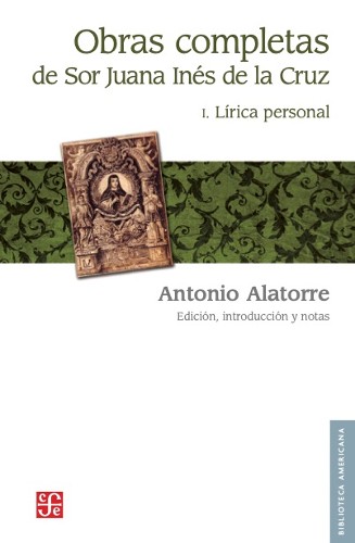Imagen de Obras completas de Sor Juana Inés de la Cruz: I. Lírica personal (propio)
