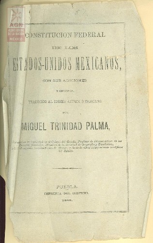 Imagen de Expediente único: Constitución Federal de los Estados Unidos Mexicanos con sus adiciones y reformas.Traducido al idioma Azteca o mejicano.