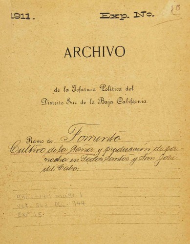 Imagen de 1911. Exp. No. 15 Archivo. de la Jefatura Política del Distrito Sur de la Baja California (propio), Cultivo de caña de azúcar y producción de panocha en Todos Santos y San José del Cabo (atribuido)