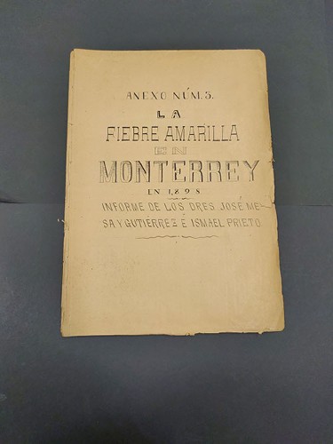 Imagen de Anexo número 3 La fiebre amarilla en Monterrey en 1898. Informe de los Dres. José Mesa y Gutiérrez e Ismael Prieto (propio)