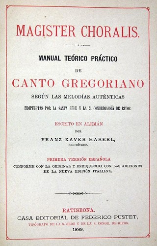 Imagen de Magister choralis: Manual teórico práctico de canto gregoriano según las melodías auténticas propuestas por la Santa Sede y la S. Congregación de Ritos (propio)