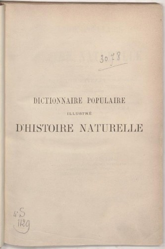 Imagen de Dictionnaire populaire illustré d'histoire naturelle: contenant la botanique, la zoologie, l'anthropologie, l'anatomie, la physiologie...suivi de la biographie des plus célèbres naturalistes / par J. Pizzetta,...; avec une introduction par M. Edmond Perrier,...