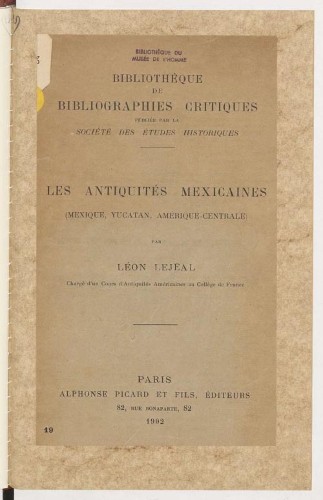Imagen de Les antiquités mexicaines (Mexique, Yucatan, Amérique centrale) / par Léon Lejeal,...