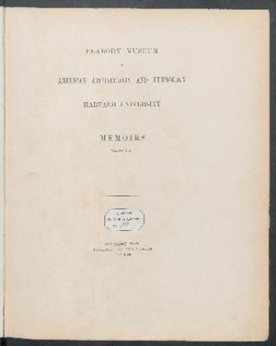 Imagen de Researches in the central portion of the Usumatsintla Valley, 1-2; Contents. [and] Illustrations in the text.; Researches in the central portion of the Usumatsintla Valley - [First part]; Memoirs of the Peabody Museum of American Archaeology and Ethnology, Harvard University, Vol. II - No. 1; Contents.; List of plates.; Editorial note.; I. - La reforma.; II. - Chinikihá.; III. - Cháncala.; IV. - Xupá.; V. - Pethá.; VI. Piedras Negras.; Researches in the central portion of the Usumatsintla Valley - [Second part]; Memoirs of the Peabody Museum of American Archaeology and Ethnology, Harvard University, Vol. II - No. 2; Contents.; List of plates.; VII. - El Cayo.; VIII. - Budsilhá.; IX. - La Mar.; X. - El Chile.; XI. - Anaité II.; XII. - El Chicozapote.; XIII. - Yáxchilan.; XIV. - Visit to Andrés Bolon.; XV. - San Lorenzo.; Index to volume II.; Sketch map of the central portion of the Usumatsintla Valley.; Mapa arquelógico del Territorio del Usumatsintla, desde el afluente Lacantún hasta el afluente Chacamáx.; Plates II - LXXX.