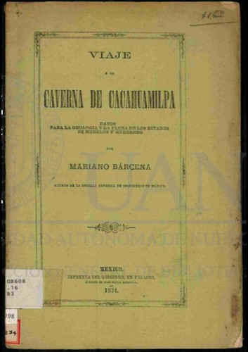 Imagen de Viaje a la caverna de Cacahuamilpa. Datos para la geología y la flora de los estados de Morelos y Guerrero (propio)