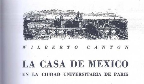 Imagen de La Casa de México en la Ciudad Universitaria de París (propio)