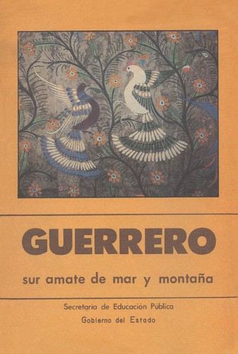 Imagen de Guerrero. Sur amate de mar y montaña. Monografía estatal (propio)