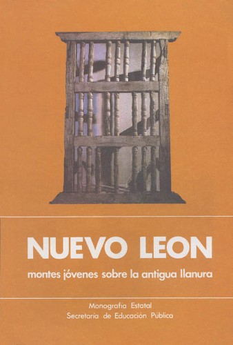 Imagen de Nuevo León. Montes jóvenes sobre la antigua llanura. Monografía estatal (propio)
