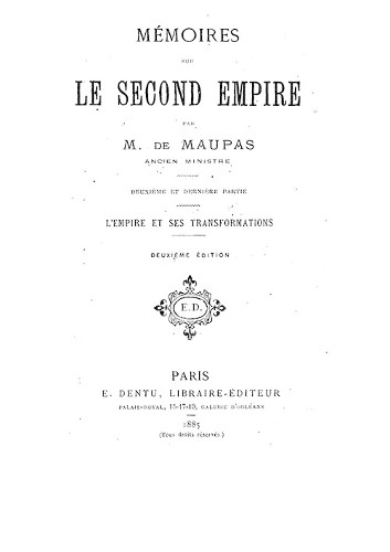 Imagen de Mémoires sur le Second Empire. L'Empire et ses transformations / par M. de Maupas,...