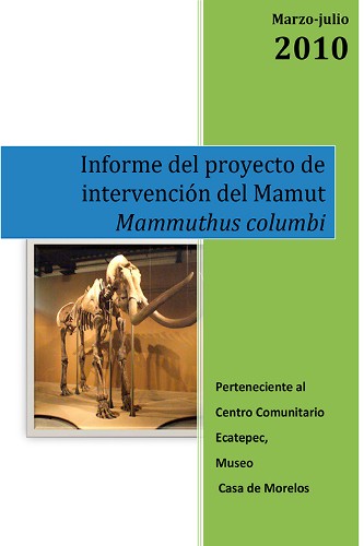 Imagen de Informe del proyecto de intervención del Mamut Mammuthus columbi (propio)