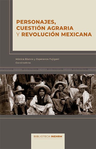 Imagen de Personajes, cuestión agraria y Revolución mexicana (propio)