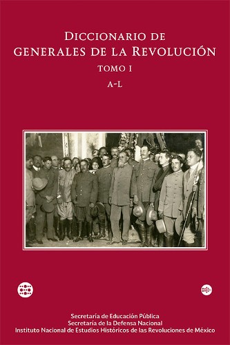 Imagen de Diccionario de generales de la Revolución, A-L, Tomo I (propio)