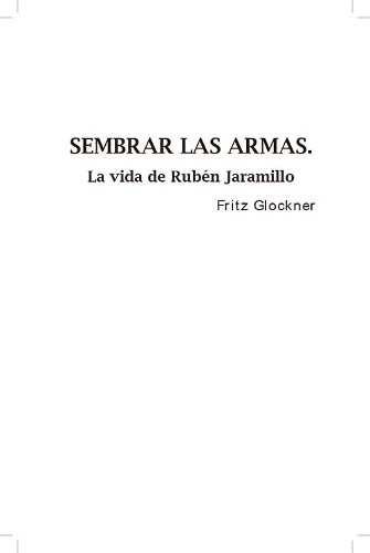 Imagen de Sembrar las armas. La vida de Rubén Jaramillo (propio)