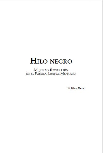 Imagen de Hilo negro. Mujeres y revolución en el Partido Liberal Mexicano (propio)