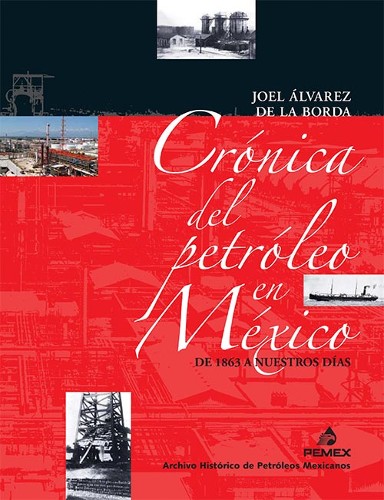 Imagen de Crónica del petróleo en México, de 1863 a nuestros días (propio)