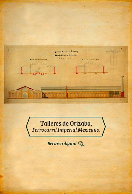 Talleres de Orizaba, Ferrocarril Imperial Mexicano.