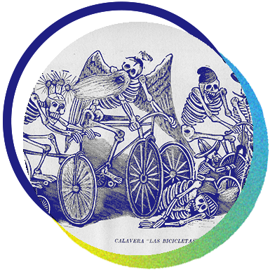 Calavera “Las bicicletas”, escrita por
                             Antonio Vanegas Arroyo e ilustrada por José
                             Guadalupe Posada, finales del siglo XIX